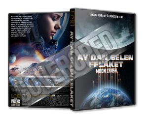 Ay'dan Gelen Felaket - Moon Crash - 2022 Türkçe Dvd Cover Tasarımı